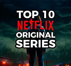 Top 10 Best Movies and Netflix Series to Watch in 2025